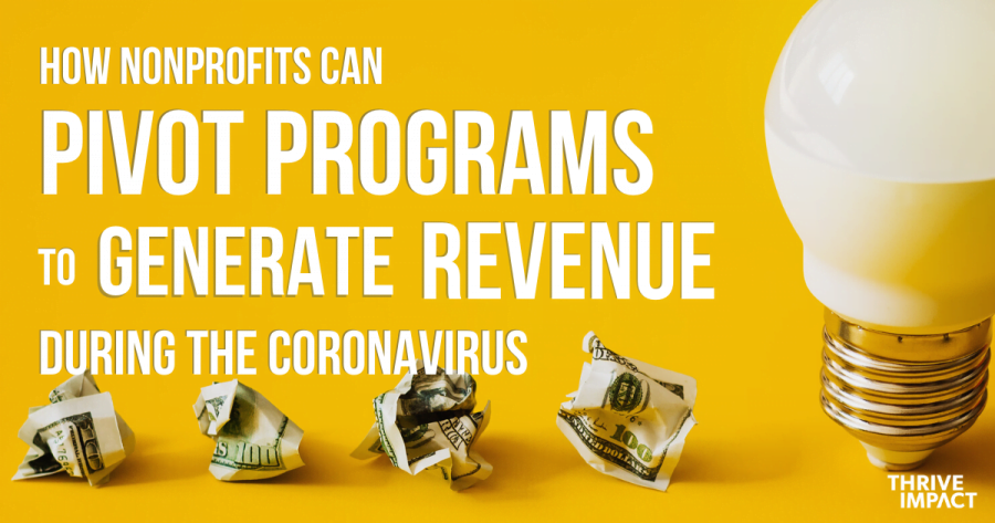 how nonprofit can pivot programs to generate revenue during the coronavirus crisis